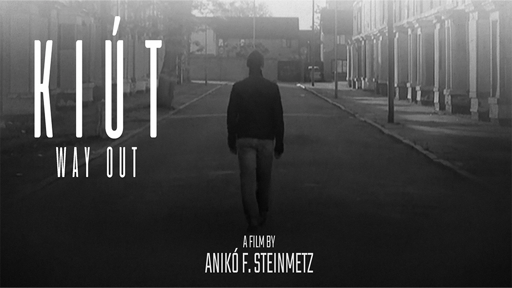 Title: Way out / Kiút Director: Anikó Steinmetz Director of photography: Ákos K. Kovács Produced by Ádám Felszeghy Executive Producer: Zita Kisgergely, Lívia Behovits